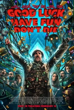 Poster for Good Luck, Have Fun, Don’t Die (2026)